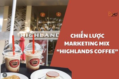 chiến lược marketing mix Highland Coffee - BVAD Agency